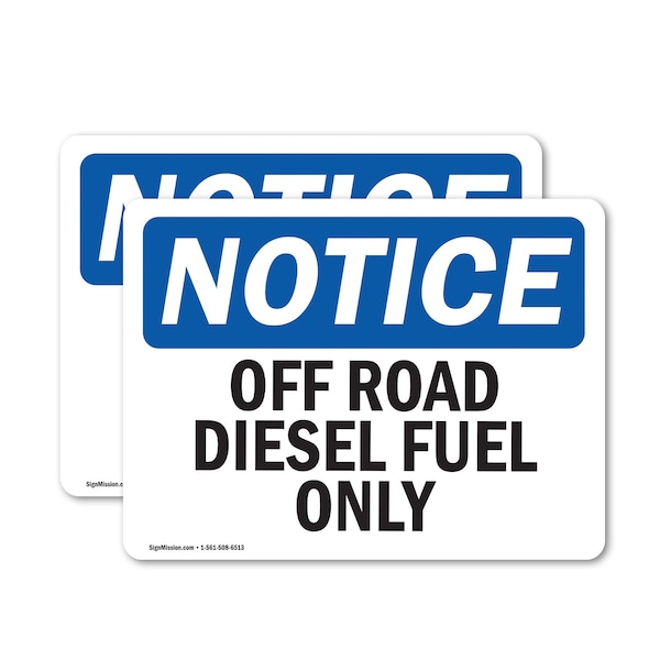 Signmission Off Road Diesel Fuel Only OSHA Notice Sign, Vinyl Decal, 7in W x 5in L, 2PK OS-2PACK-NS-D-57-L-16282 - main